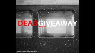 DEADGIVEAWAY - A2 Media Studies Coursework Film Trailer (A)