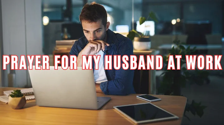 Powerful Prayer For Your Husband's Success At Work