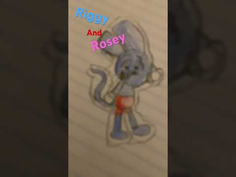 Riggy and rosey
