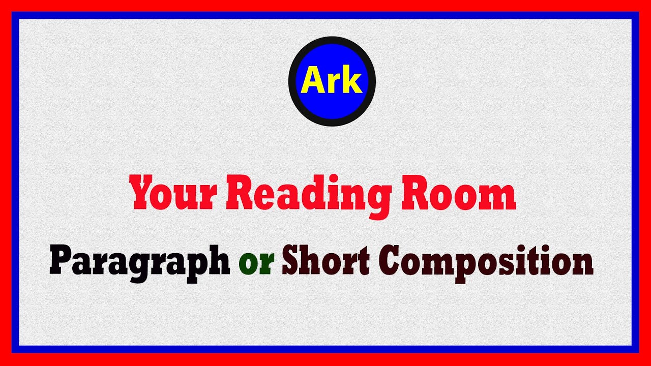My Reading Room paragraph on your reading room Write a paragraph on Your Reading Room