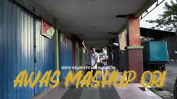 AWAS MASHUP ORIIII ( STEVE WUATEN FT KIKI MANABUNG ) 2025
