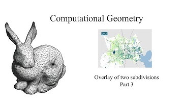 2.5 Overlay of two subdivisions | Part 3 | Computational Geometry | Line Segment Intersection 2020