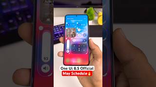 Samsung One Ui 8.5 Official Update : May Schedule🔥