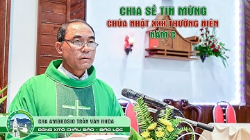 Chia Sẻ Tin Mừng Chúa Nhật XXX Thường Niên - Năm C. Cha Ambrosio Trần Văn Khoa