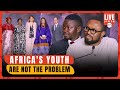 Africa's Youth Are Not the Problem. The System That Fails Them Is.