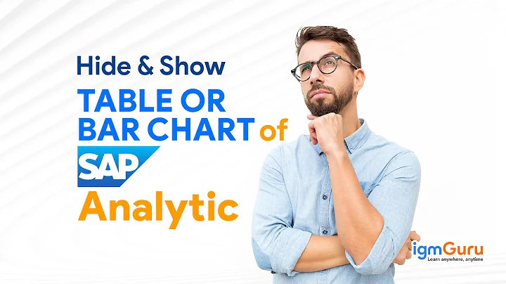Hide & Show Table or Bar Chart in SAC|SAP Analytic Cloud Tutorial for Beginner[Updated 2025]-igmGuru