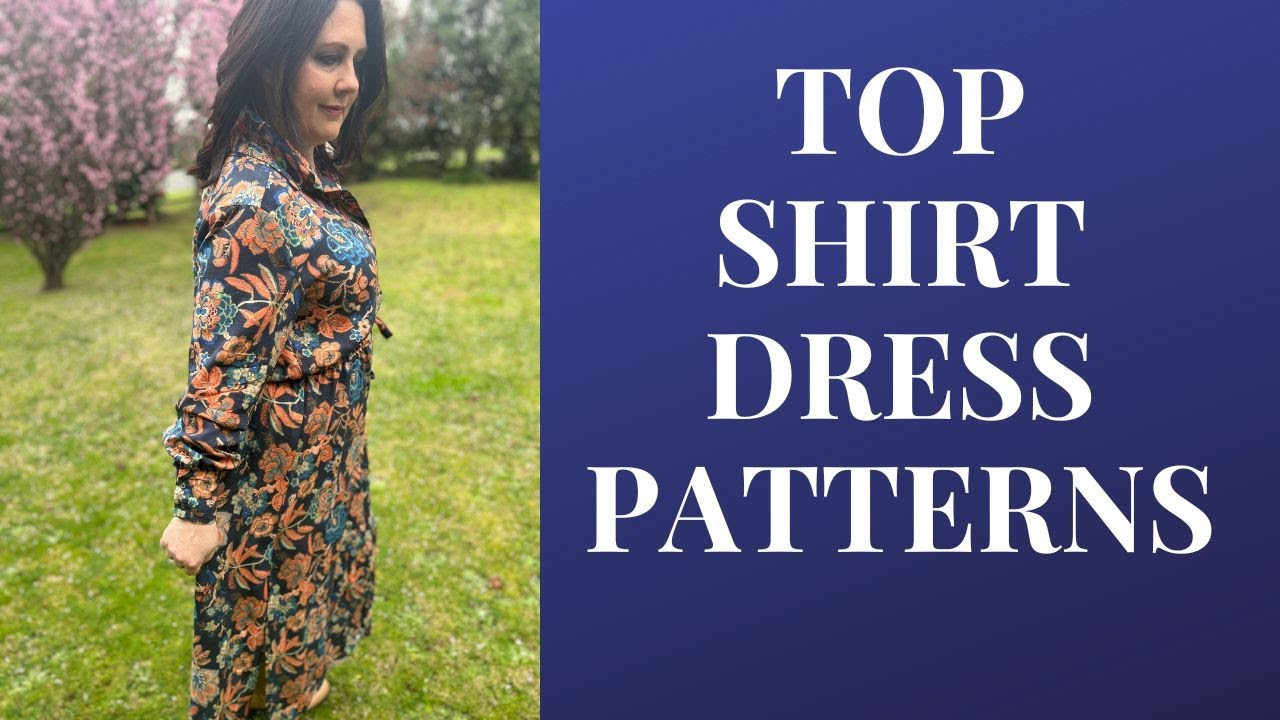 Top Shirt Dress Patterns! 