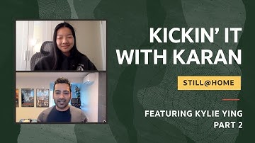 Kickin’ it with Karan Still @Home: Featuring Kylie Ying, MIT Graduate Student Part 2