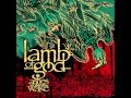 Lamb of God - Now You've Got Something to Die For (Lyrics) [HQ]
