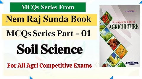 नेम राज सुंडा पुस्तक से MCQs श्रृंखला || भाग - 01 || मृदा विज्ञान || सभी कृषि प्रतियोगी परीक्षाओं के लिए