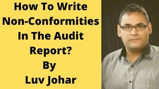 How To Write Non Conformities In The Audit Report Explained By Luv Johar