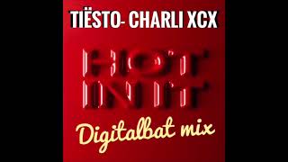 Tiesto   Charli xcx   Hot in it   Digitalbat elektromix