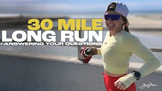 30 Mile Run + Answering Your Most Asked Question