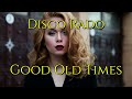 Disco Rado Good Old Times New Italo Disco 2025 