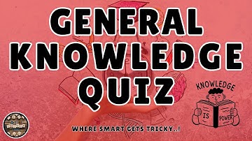 A to Z General Knowledge Quiz 224th Edition - Test Your Brain With This Alphabet Challenge!