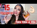 TOP 15 FRAGANCIAS PARA TODA LA VIDA / VISTIENDO AROMAS