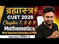 CUET 2026 Maths Domain | Complete Revision | Maths का ब्रह्मास्त्र  | Chapter 7,8 &amp; 9 | Ravi Ranjan