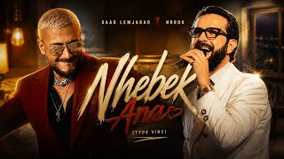 Nhebek Ana | Saad Lemjarad x NORDO (Type Vibe) | 216 Records