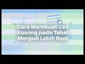 Cara Membuat Cell Kosong Pada Tabel Menjadi Lebih Rapi | PART 5