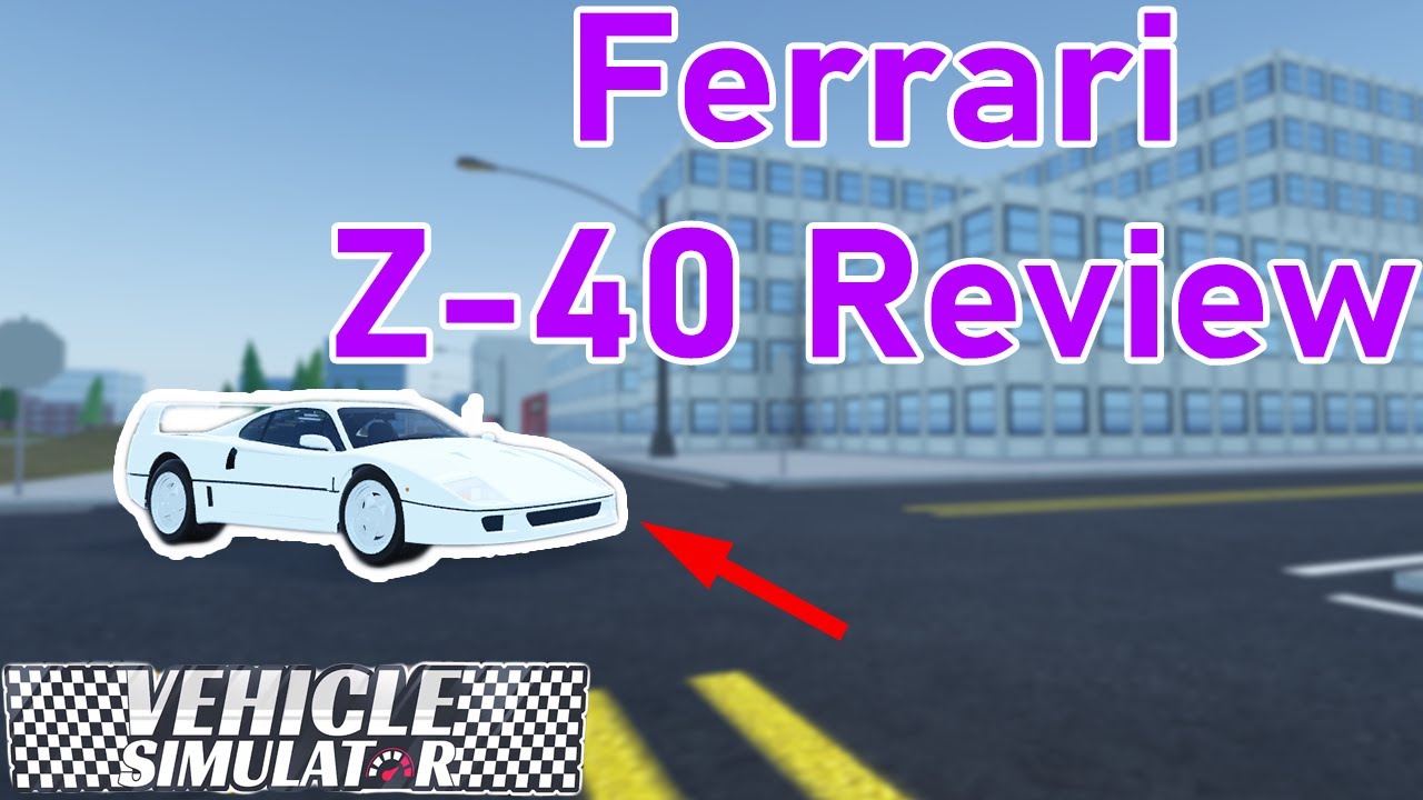 Ferrari F40 Review Roblox Vehicle Simulator Youtube - bought a ferrari f40 roblox vehicle simulator minecraftvideos tv