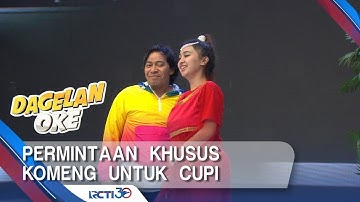 DAGELAN OK - Permintaan Komeng Kepada Cupi [25 Agustus 2019]
