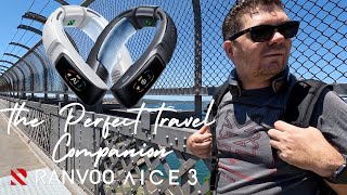 Why Ranvoo’s AICE3 are the best travel companion!