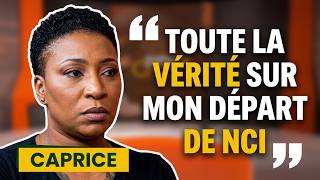 CAPRICE “NCI fired me because of…”