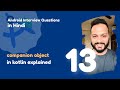#13 - Companion Object in Kotlin | Android Interview Question in Hindi 2024