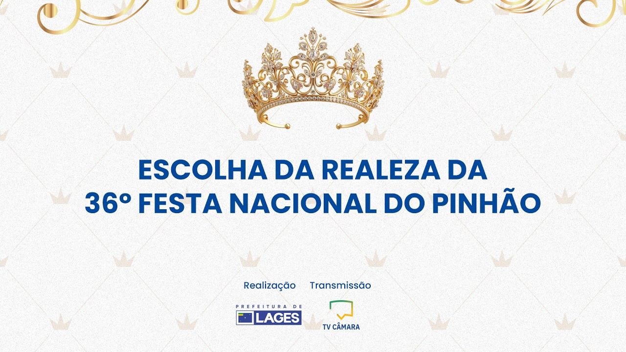 Escolha da Realeza da 36ª Festa Nacional do Pinhão - Lages/SC