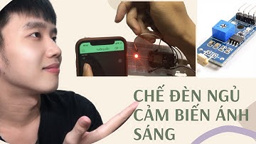 IoT: Lập Trình Đèn Ngủ Cảm Biến Ánh Sáng | Chế Đèn Ngủ Với Led Đơn Giản.