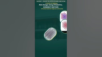 Live Webinar on “RCC Design Using STAAD Pro.CONNECT EDITION A Guide for Engineers at All Levels”