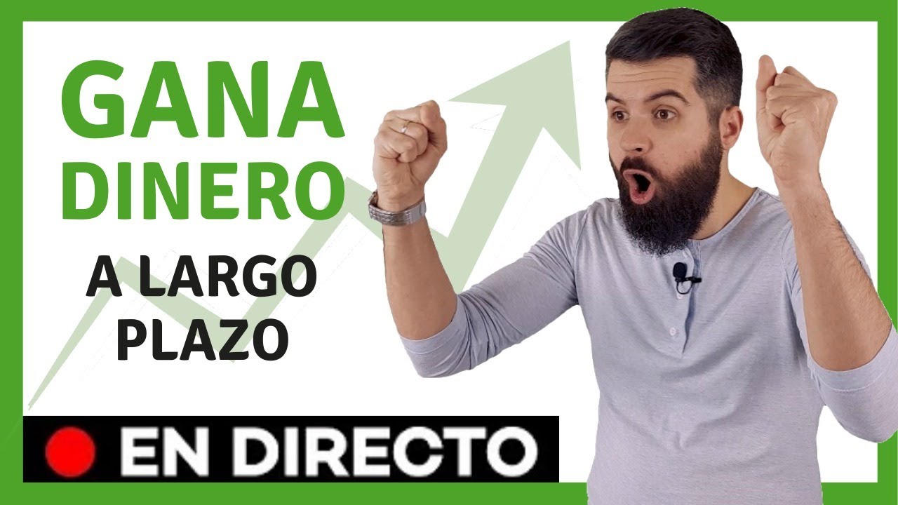 INVERTIR en la BOLSA a LARGO PLAZO partiendo de cero