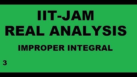 #mscentrance #iitjam #realanalyss IMPROPER INTEGRAL [PART 3]