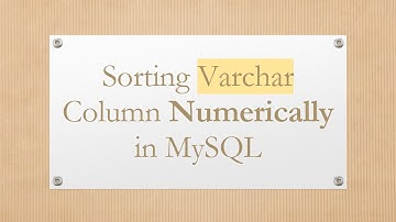 Sorting Varchar Column Numerically in MySQL