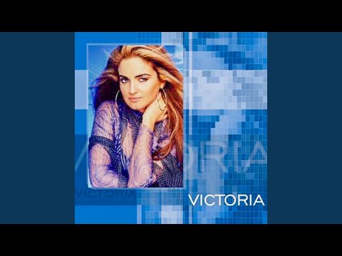 Victoria - Que Rabia Me Da