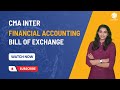 Cma inter  financial accounting  exam oriented revision  bill of exchange  cma anjaly peter