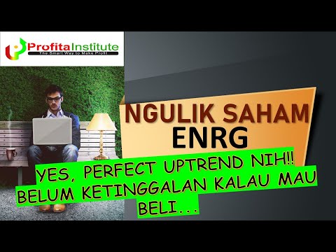 NGULIK SAHAM ENRG: SUDAH PERFECT UPTREND NIH!