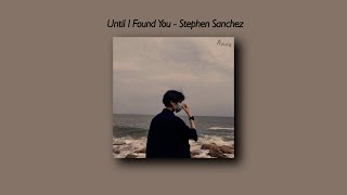 Until I Found You - Stephen Sanchez [Tiktok Version] (Slowed And Reverb   Underwater) Lyrics