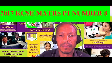 2017 KCSE MATHEMATICS PAPER 1 NO. 8.