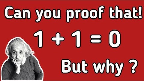 How to proof 1+1=0 || A nice  logical proof