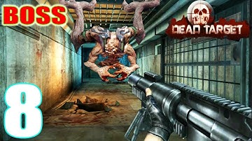 Boss - Dead Target Gameplay: Offline Zombie Shooting - FPS Survival | Part 8 | Android Gameplay
