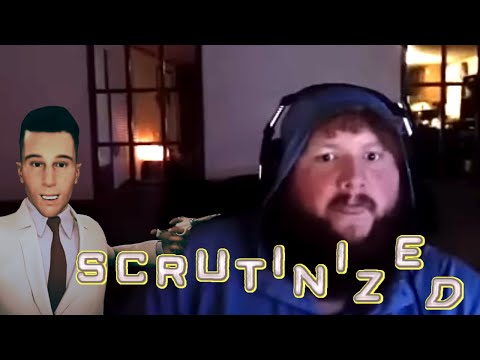 SCRUTINIZED (Scared the