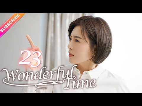 【Multi-sub】Wonderful Time EP23︱Tong Mengshi, Wang Herun | Fresh Drama