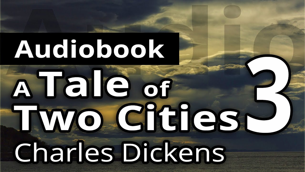 A TALE OF TWO CITIES by Charles Dickens - Book 3 "THE TRACK OF A STORM ...
