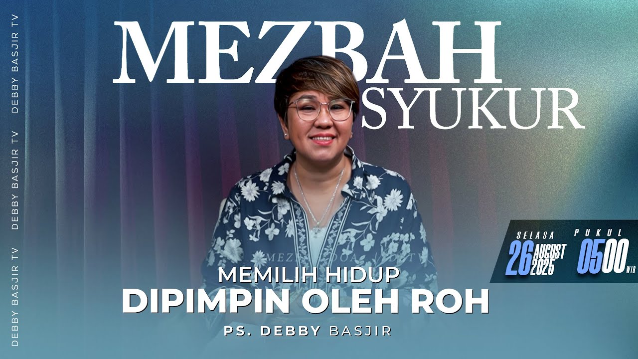 MEZBAH SYUKUR SELASA 26 AGUST 25 - PK. 05.00 | 