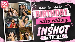How to make aesthetic birthday video editing tutorial using Inshot 💖