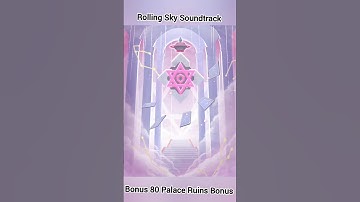 Rolling Sky Bonus 80 Palace Ruins Bonus Soundtrack Preview #rollingsky #soundtrack