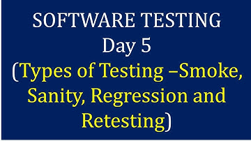 Day 5: Mastering Manual Testing |Type of Testing |Smoke |Sanity| Regression and Retesting