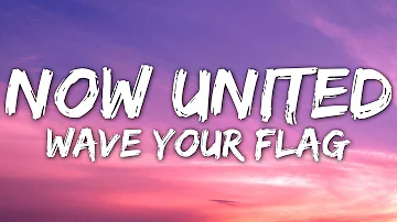 Now United - Wave Your Flag (Lyrics)