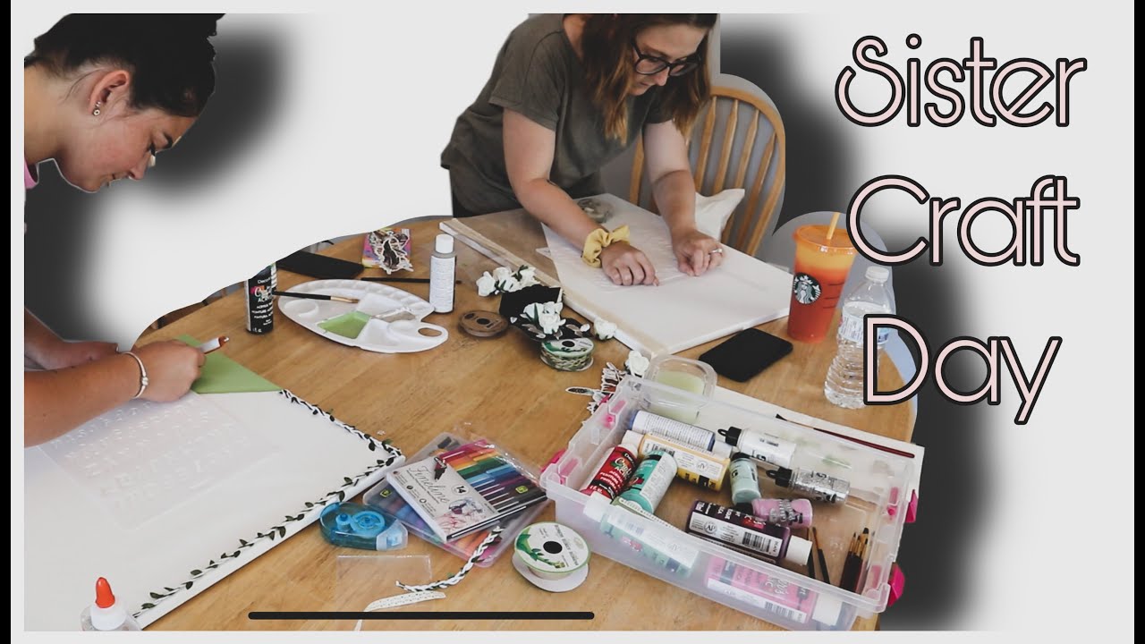 SISTER CRAFT DAY Vlog YouTube